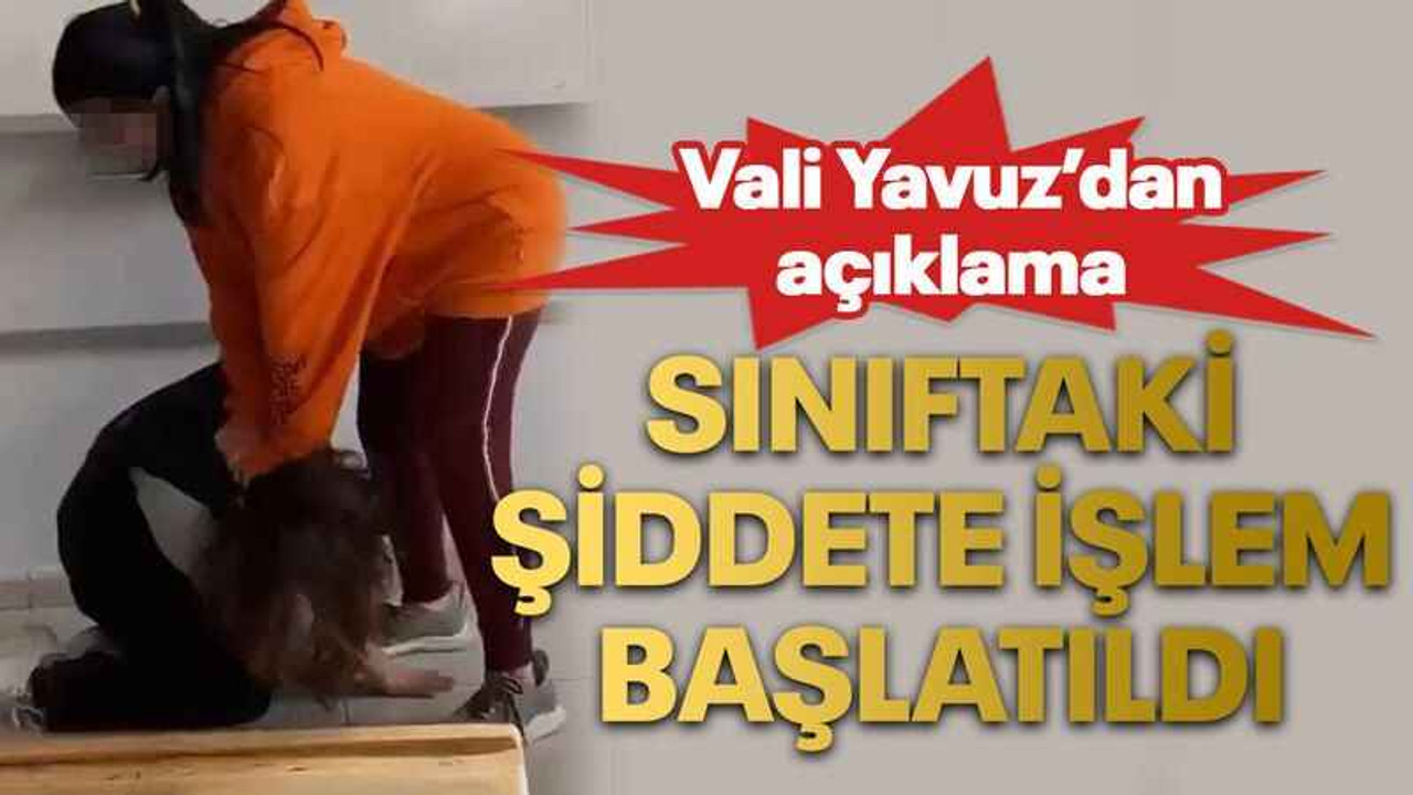 Sınıftaki şiddete işlem başlatıldı